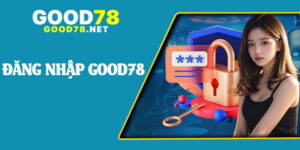 Đăng Nhập Good78