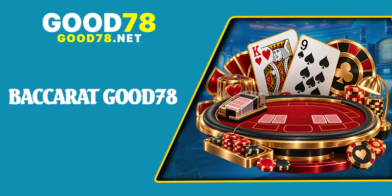 Baccarat Good78
